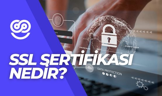 SSL Sertifikası Nedir?